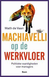 Foto van Machiavelli op de werkvloer - math de vaan - ebook (9789024443093)