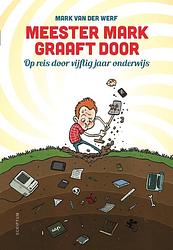 Foto van Meester mark graaft door - mark van der werf - ebook (9789463190404)