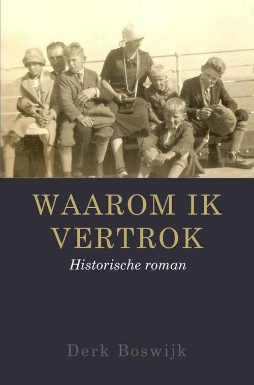 Foto van Waarom ik vertrok - derk boswijk - paperback (9789402195675)