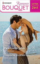 Foto van Paradijselijk geluk/tropische dromen - liz fielding, nikki logan - ebook