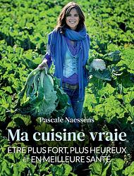 Foto van Ma cuisine vraie - pascale naessens - ebook