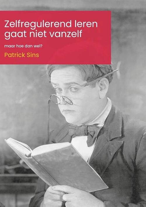 Foto van Zelfregulerend leren gaat niet vanzelf - patrick sins - paperback (9789493012424)