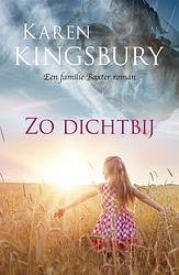 Foto van Zo dichtbij - karen kingsbury - ebook (9789029726825)