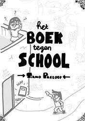 Foto van Het boek tegen school - tiamo pastoor - paperback (9789403633985)