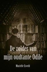 Foto van De zolder van mijn oudtante odile - muriëlle esveld - ebook (9789402162875)