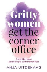 Foto van Gritty women get the corner office - anja uitdehaag - ebook (9789492783066)