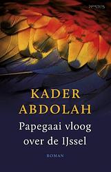 Foto van Papegaai vloog over de ijssel - kader abdolah - ebook (9789044625837)