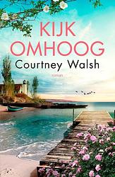 Foto van Kijk omhoog - courtney walsh - ebook (9789029729963)