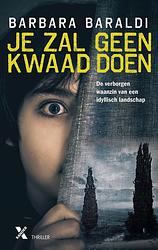 Foto van Je zal geen kwaad doen - barbara baraldi - ebook (9789401608763)