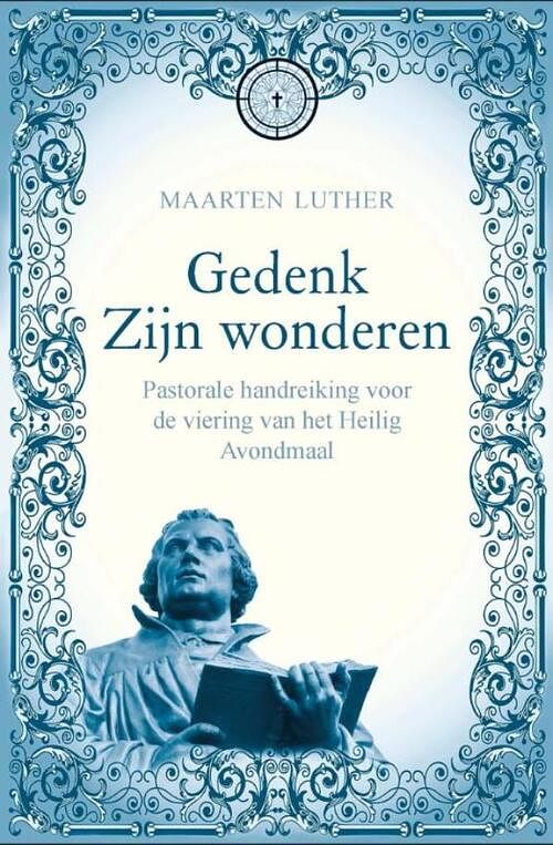 Foto van Gedenk zijn wonderen - maarten luther - ebook (9789462784772)