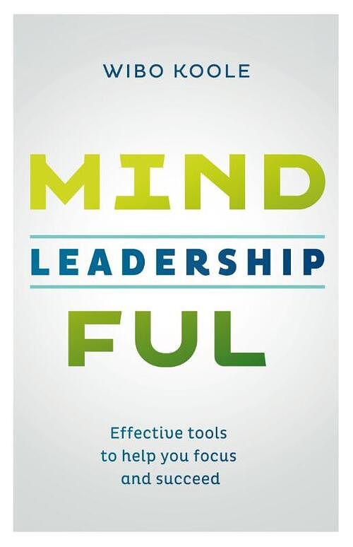 Foto van Mindful leadership - wibo koole - ebook (9789492004031)