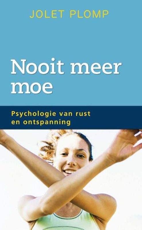 Foto van Nooit meer moe - jolet plomp - ebook (9789000309764)