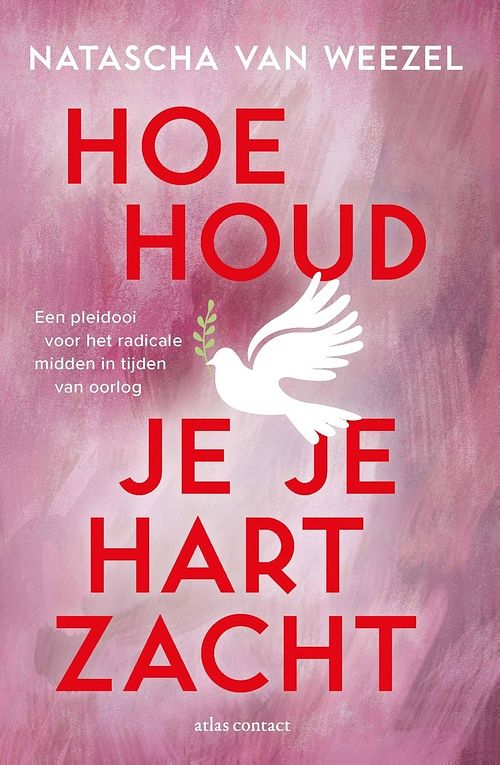 Foto van Hoe houd je je hart zacht - natascha van weezel - ebook