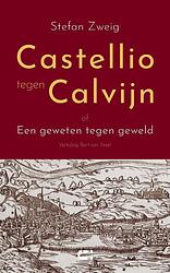 Foto van Castellio tegen calvijn - stefan zweig - paperback (9789086842797)