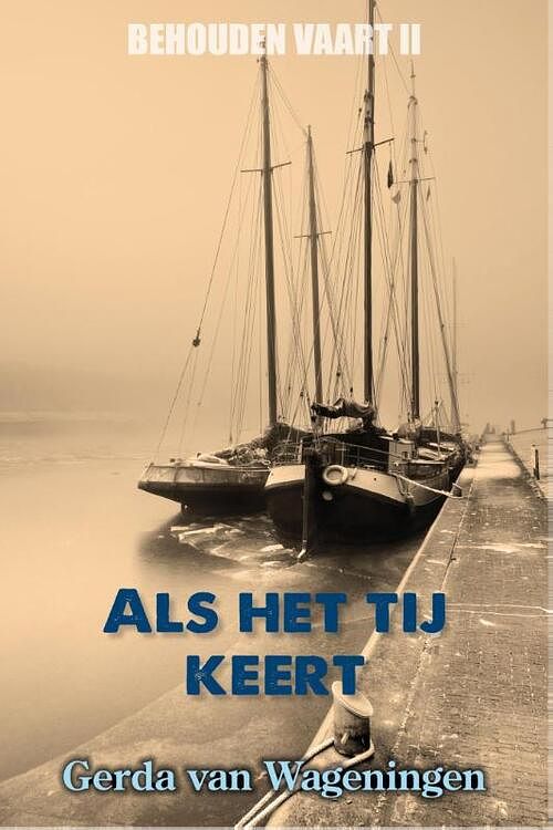 Foto van Als het tij keert - gerda van wageningen - ebook (9789401900553)