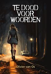 Foto van Te dood voor woorden - olivier van os - ebook