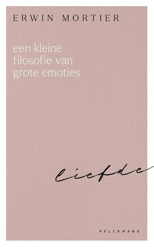 Foto van Een kleine filosofie van grote emoties: liefde - erwin mortier - paperback (9789463378147)