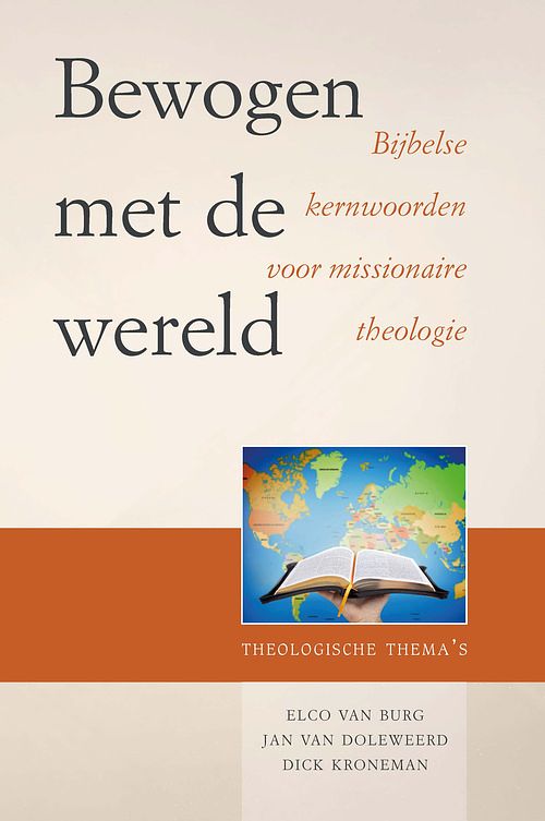 Foto van Bewogen met de wereld - dick kroneman, elco van burg, jan van doleweerd - ebook (9789402905410)