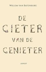 Foto van De gieter van de genieter - willem van batenburg - paperback (9789464241525)