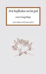 Foto van Drie hoofdzaken van het pad - lama tsong khapa - ebook