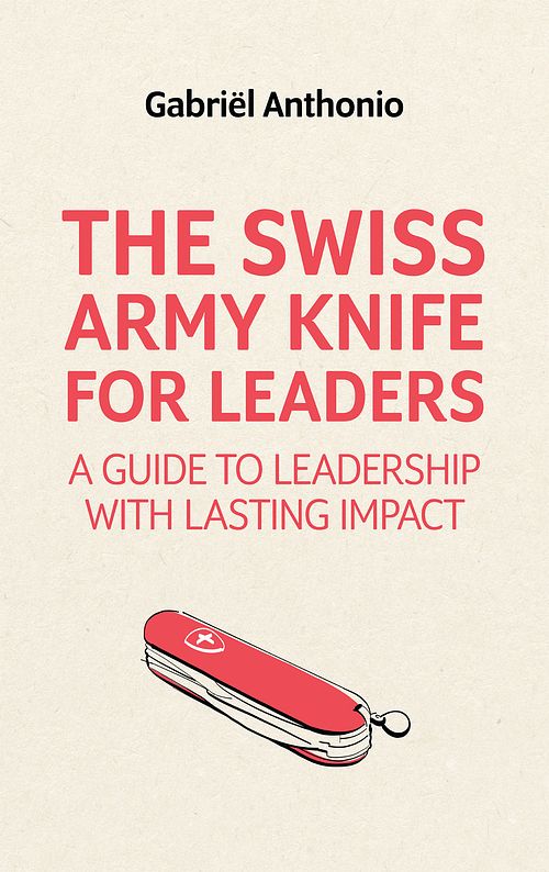 Foto van The swiss army knife for leaders - gabriël anthonio - ebook (9789462763524)