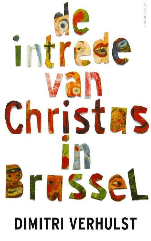 Foto van De intrede van christus in brussel - dimitri verhulst - paperback (9789025441401)