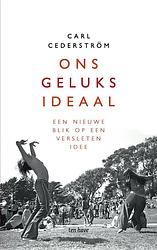 Foto van Ons geluksideaal - carl cederstrom - ebook (9789025906757)