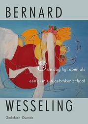 Foto van & de dag ligt open als een ei in zijn gebroken schaal - bernard wesseling - ebook (9789021402406)