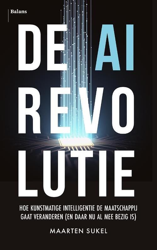 Foto van De ai-revolutie - maarten sukel - paperback (9789463823098)