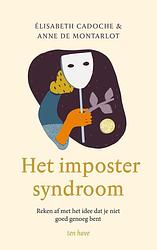 Foto van Het impostersyndroom - anne de montarlot, elisabeth cadoche - ebook (9789025908973)