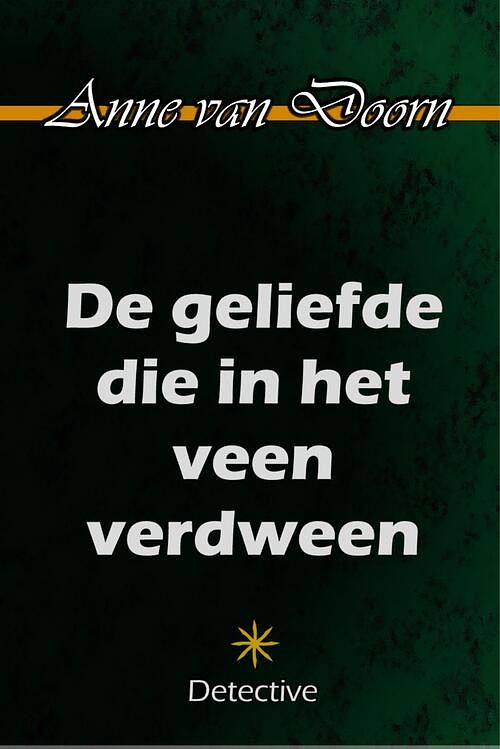 Foto van De geliefde die in het veen verdween - anne van doorn - ebook (9789492715067)