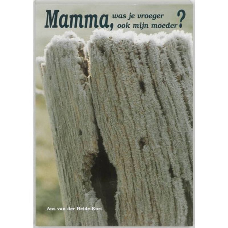 Foto van Mamma, was je vroeger ook mijn moeder?