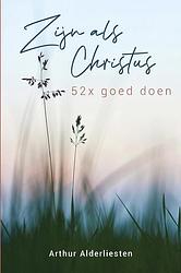 Foto van Zijn als christus - arthur alderliesten - ebook (9789402908206)