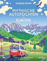 Foto van Mythische autotochten in europa - lonely planet - hardcover (9789401483261)