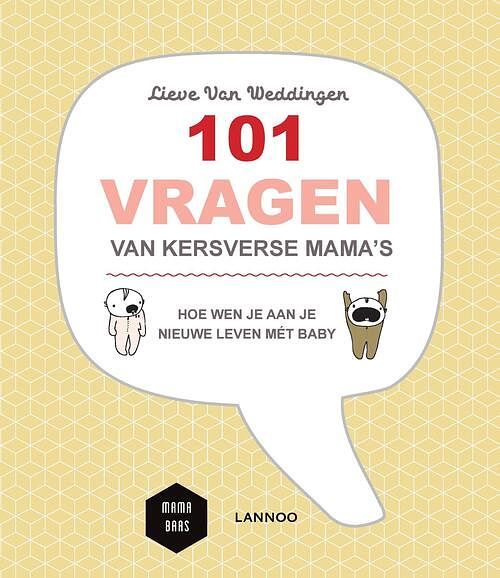 Foto van 101 vragen van kersverse mama's - lieve van weddingen - ebook (9789401447904)