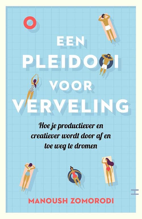 Foto van Een pleidooi voor verveling - manoush zomorodi - ebook (9789044975963)