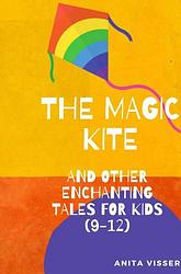 Foto van The magic kite - anita visser - paperback (9789464851083)