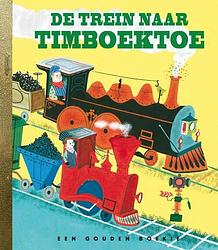 Foto van De trein naar timboektoe - margaret wise brown - hardcover (9789047612933)