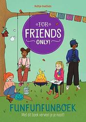 Foto van For friends only - funfunfunboek - ruthje goethals - paperback (9789002280597)