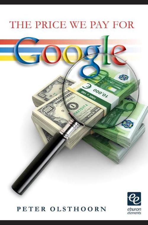 Foto van The price we pay for google - peter olsthoorn - ebook