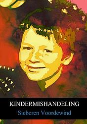Foto van Kindermishandeling - sieberen voordewind - paperback (9789402155204)