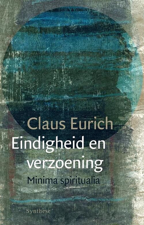 Foto van Eindigheid en verzoening - claus eurich - paperback (9789062711741)