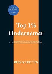 Foto van Top 1% ondernemer - dirk schouten - dirk schouten - paperback (9789464436334)