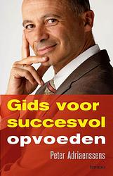 Foto van Gids voor succesvol opvoeden - peter adriaenssens - ebook (9789020999204)