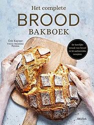 Foto van Het complete brood bakboek - eric kayser - hardcover (9789044763041)