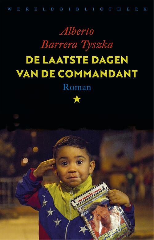 Foto van De laatste dagen van de commandant - alberto barrera tyszka - ebook (9789028442542)