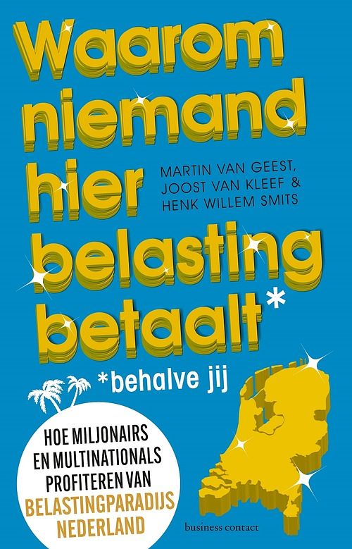 Foto van Waarom niemand hier belasting betaalt - behalve jij - henk willem smits - ebook (9789047016229)