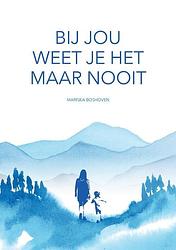 Foto van Bij jou weet je het maar nooit - m boshoven - paperback (9789083123608)
