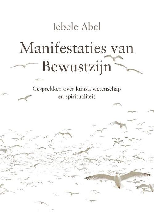 Foto van Manifestaties van bewustzijn - iebele abel - paperback (9789080894099)