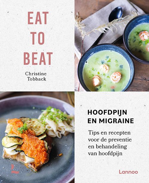 Foto van Eat to beat: hoofdpijn en migraine - christine tobback - ebook (9789401481946)